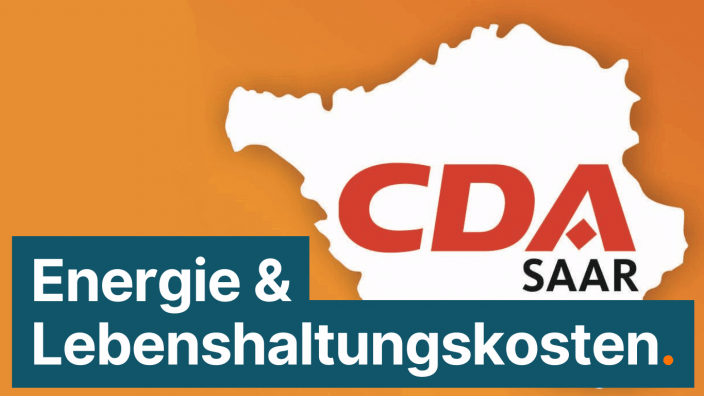 Energie & Lebenshaltungskosten: Was sagt die CDA Saar?